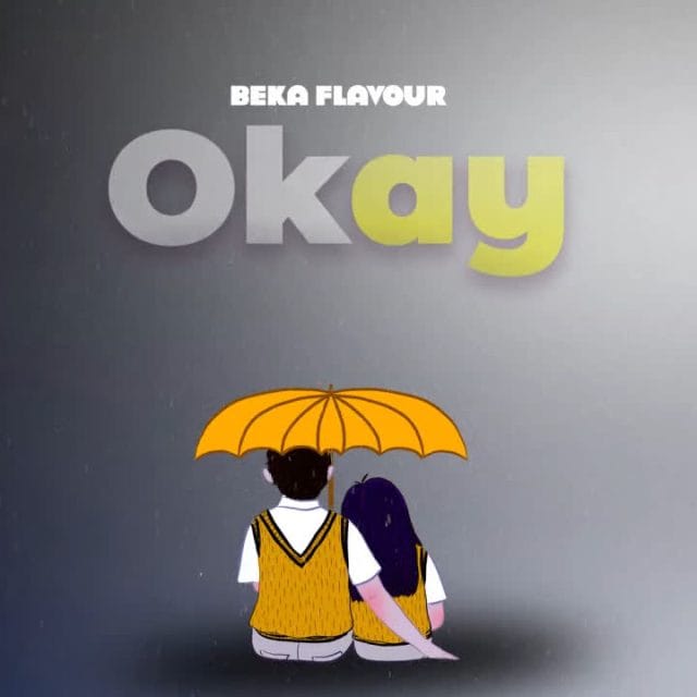AUDIO | Beka Flavour – Okay | Download