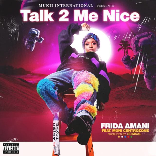 AUDIO | Frida Amani Ft. Moni Centrozone – Talk to me Nice | Download