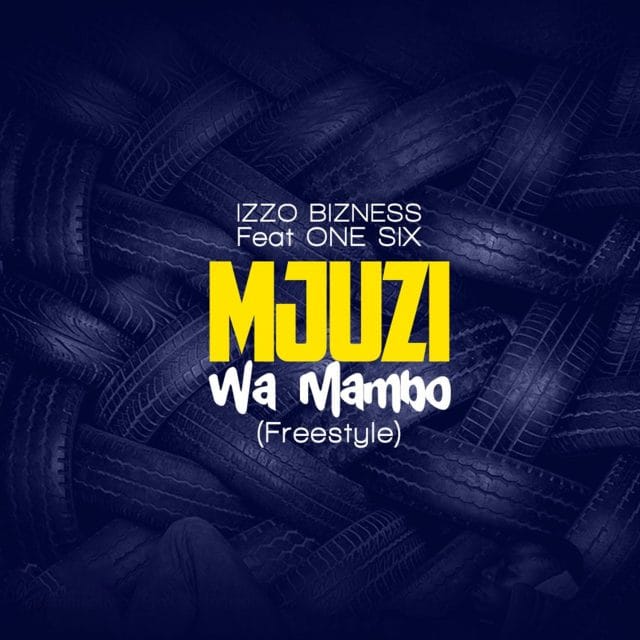 AUDIO | Izzo Bizness Ft. One six – Mjuzi Wa Mambo | Download