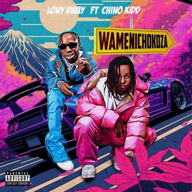 AUDIO | Lony bway X CHINO KIDD – WAMENICHOKOZA | Download