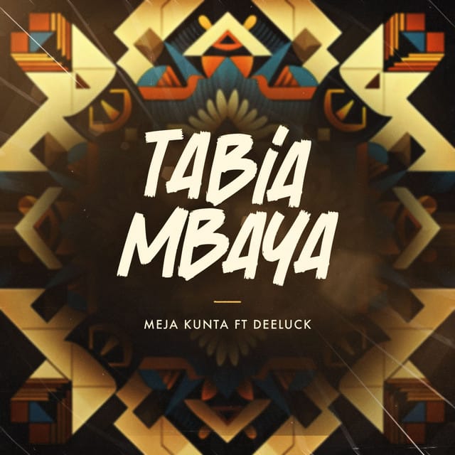 SINGELI AUDIO | Meja Kunta Ft. Deeluck – Tabia Mbaya | Download