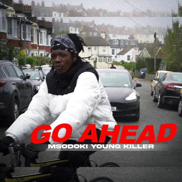 AUDIO | Msodoki Young Killer – Go Ahead | Download