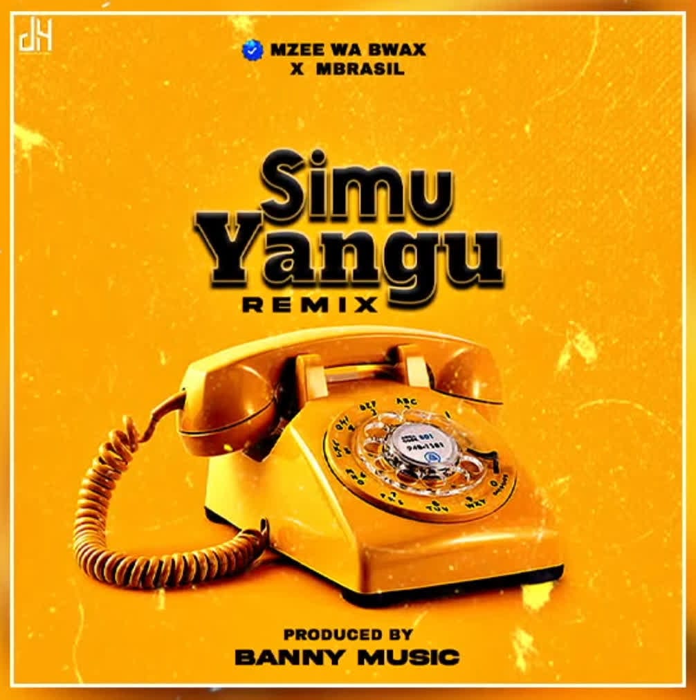SINGELI AUDIO | Mzee Wa Bwax X Mbrazil – Simu Yangu Remix | Download