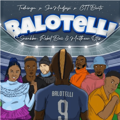 AUDIO | Sho Madjozi, CTT Beats & Tashinga ft Sneakbo, Robot Boii & Matthew Otis – Balotelli | Download