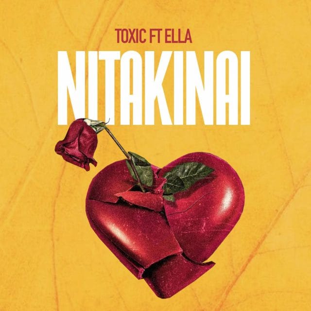 AUDIO | Toxic Fuvu Ft. Ella – Nitakinai | Download