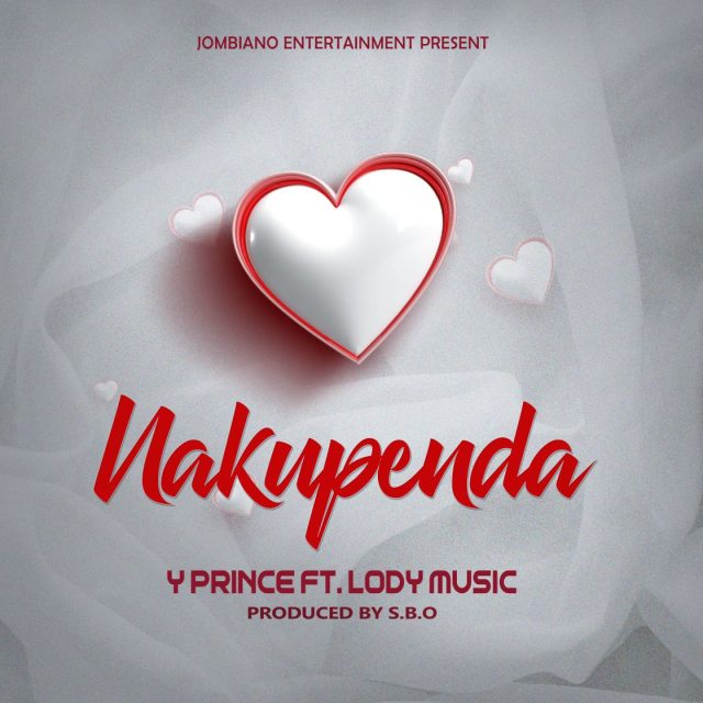 AUDIO | Y prince Ft. Lody music – Nakupenda | Download