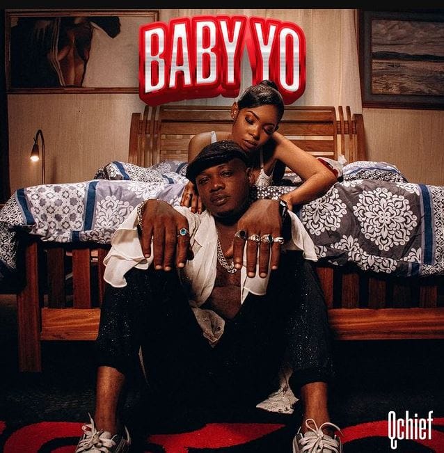 AUDIO | Q Chief – Baby Yoo | Download