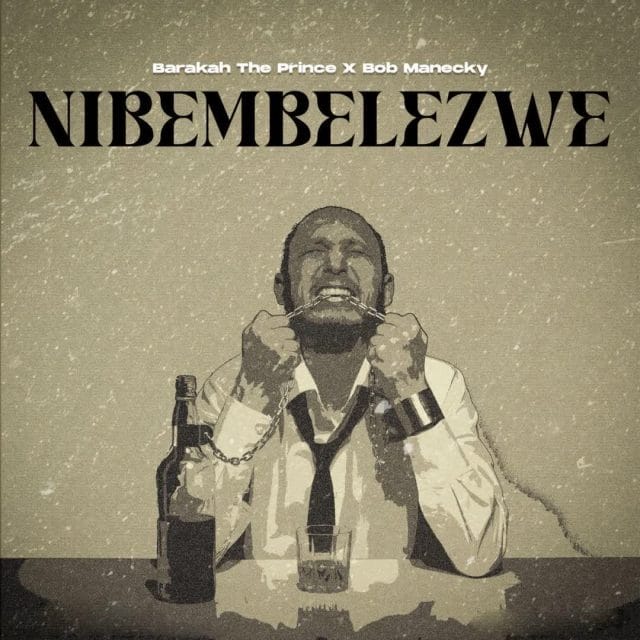 AUDIO | Barakah The Prince x Bob Manecky – Nibembelezwe | Download