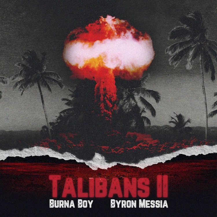 AUDIO | Burna Boy ft Byron Messia – Talibans II | Download