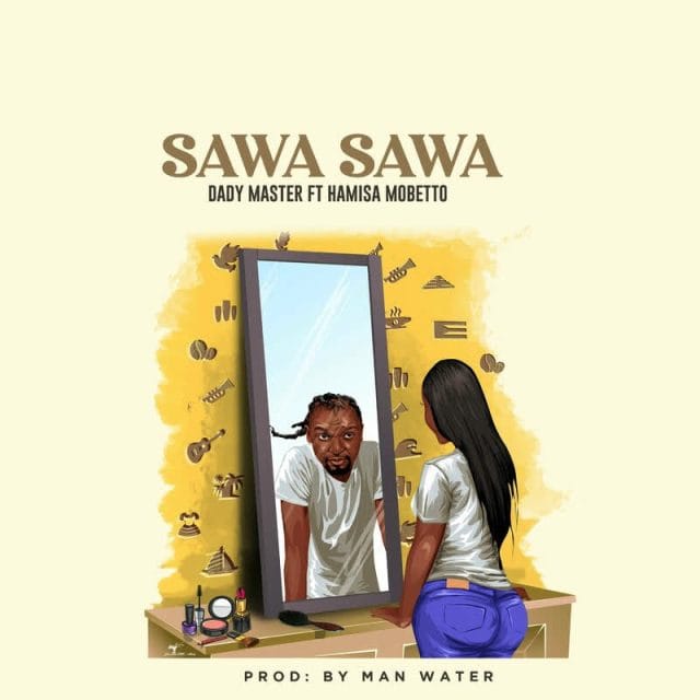 AUDIO | Dady Master (Mb Dogg) Ft. Hamisa Mobetto – Sawasawa | Download