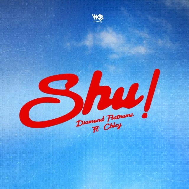 AUDIO | Diamond Platnumz Ft. Chley – Shu! | Download
