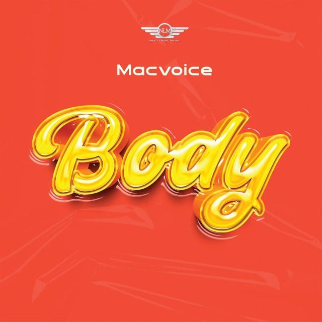 AUDIO | Macvoice – BODY | Download