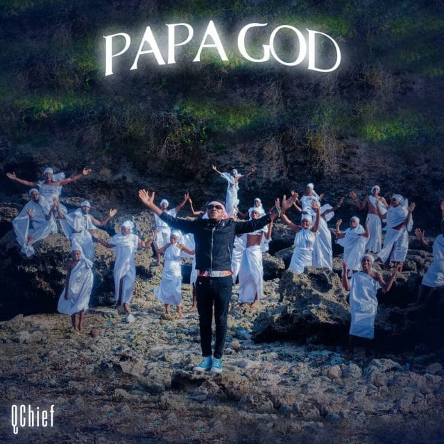 AUDIO | Q chief – Papa God | Download