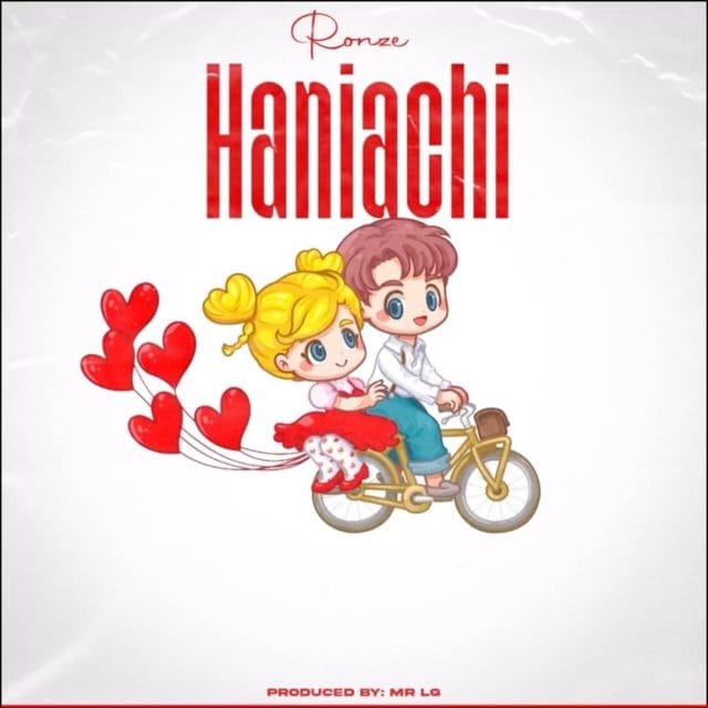 AUDIO | Ronze – HANIACHI | Download