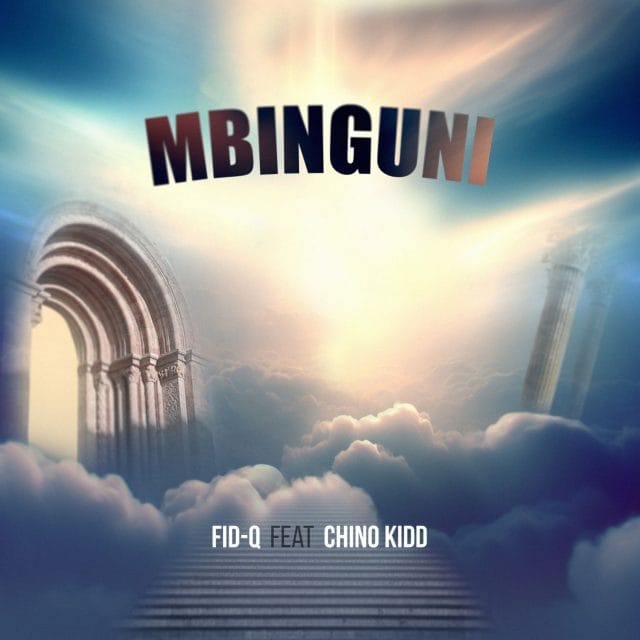 AUDIO | Fid Q Ft. Chino Kidd – Mbinguni | Download