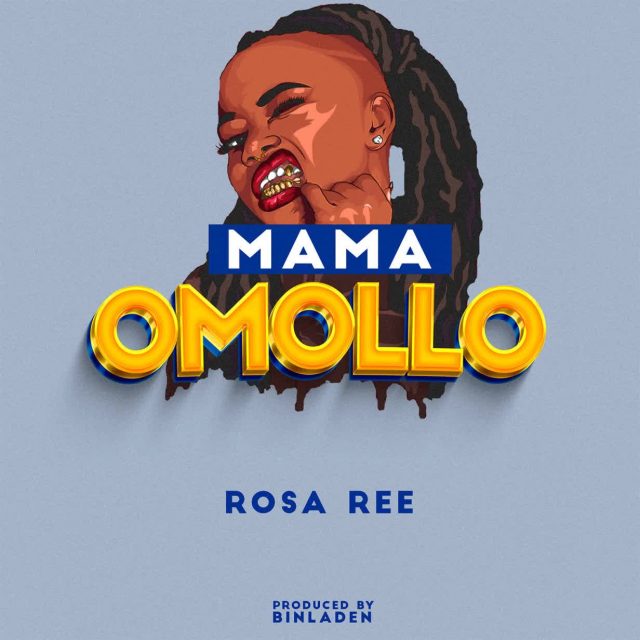 AUDIO | ROSA REE – Mama Omollo | Download
