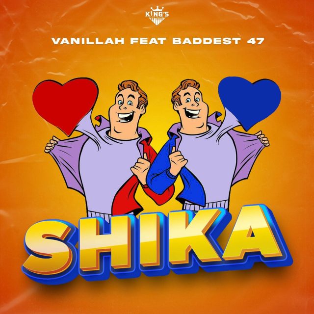 AUDIO | Vanillah Ft. Baddest 47 – Shika | Download