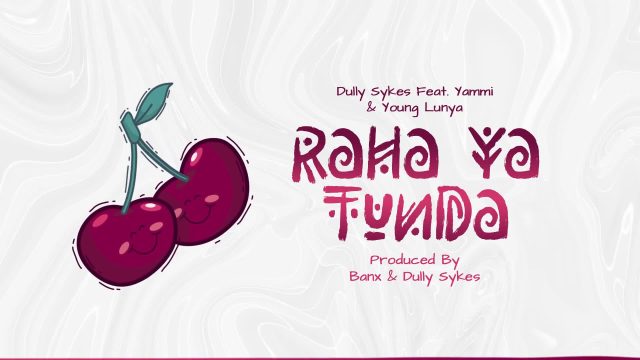 AUDIO | Dully Sykes Ft. Yammi & Young Lunya – Raha ya Tunda | Download