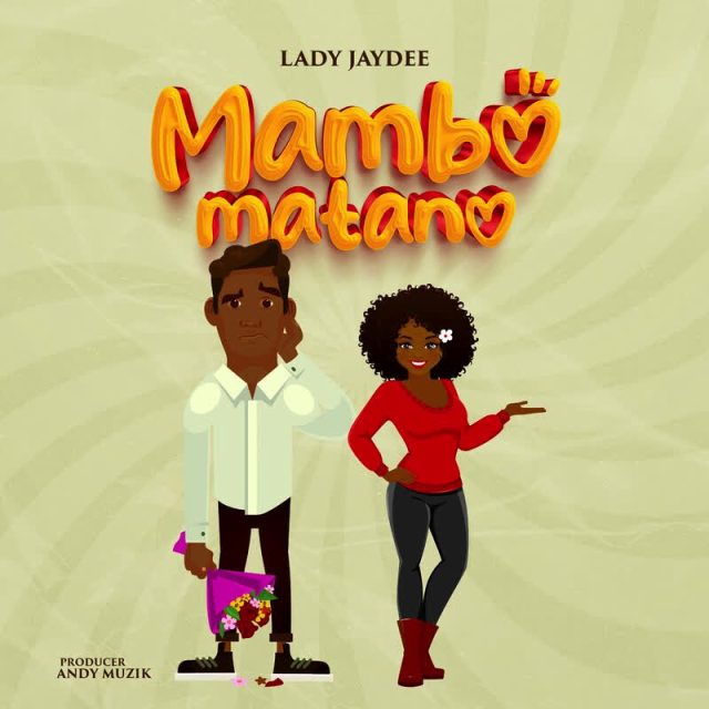 AUDIO | Lady Jaydee – Mambo Matano | Download