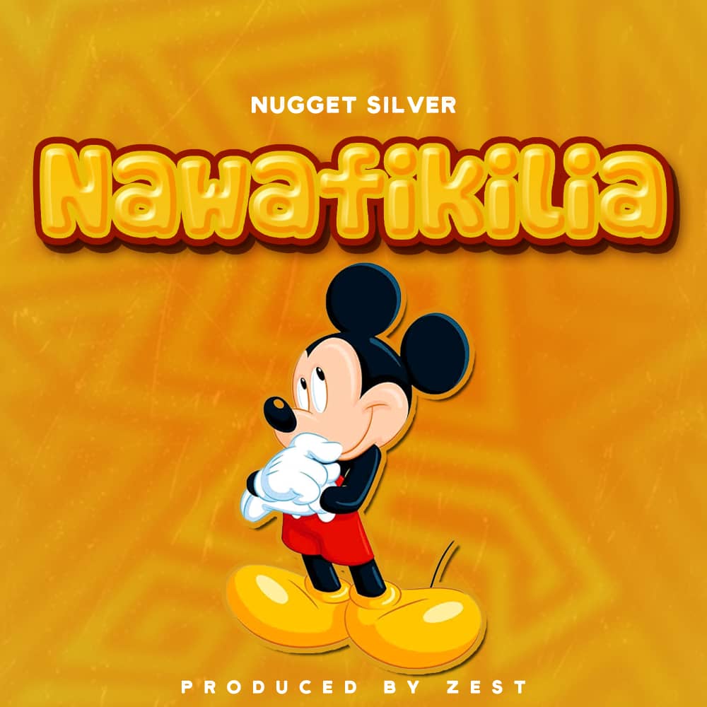 AUDIO | Nugget Silver -Nawafikilia | Download