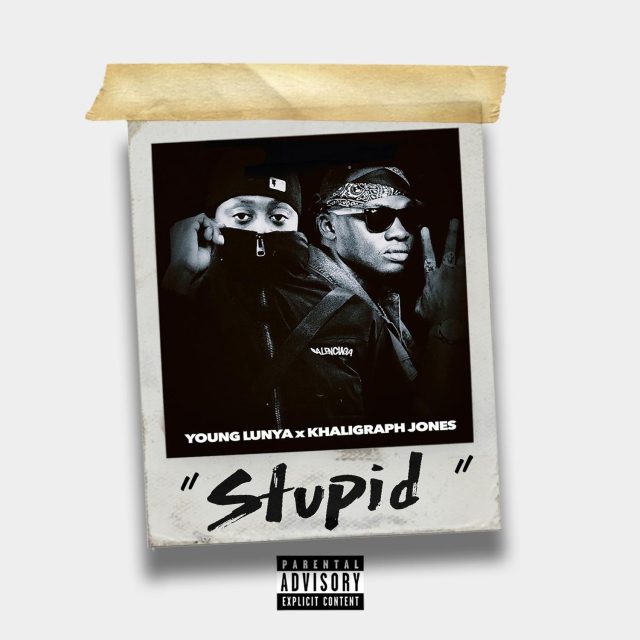 AUDIO | Young Lunya x Khaligraph Jones – Stupid | Download