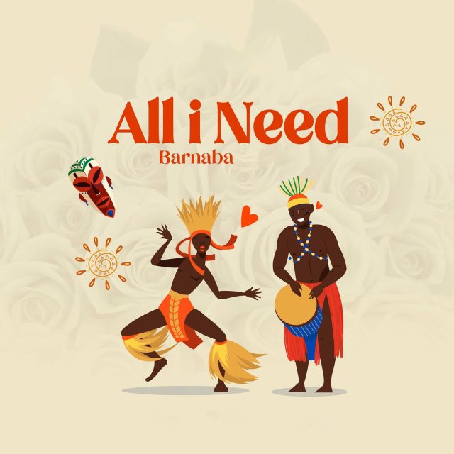 AUDIO | Barnaba – All I Need | Download