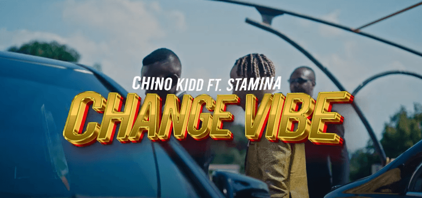 VIDEO | Chino Kidd Ft. Stamina – Change Vibe | Download