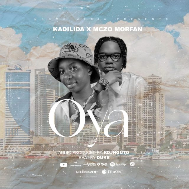 SINGELI AUDIO | Kadilida X Mczo Morfan – OYA | Download