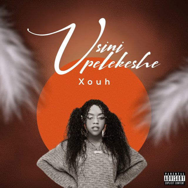AUDIO | Xouh – Usinipelekeshe | Download