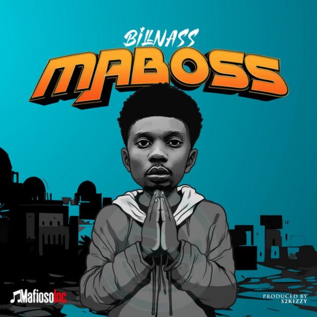 AUDIO | Billnass – Maboss | Download