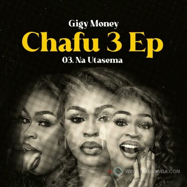 AUDIO | Gigy Money – Na Utasema | Download