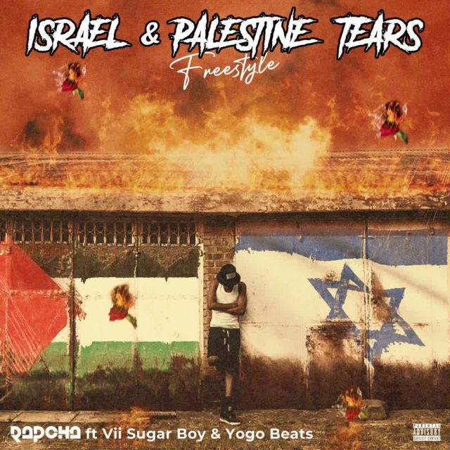 AUDIO | Rapcha Ft. Vii Sugar Boy & Yogo Beats – Israel & Palestine Tears (Freestyle) | Download