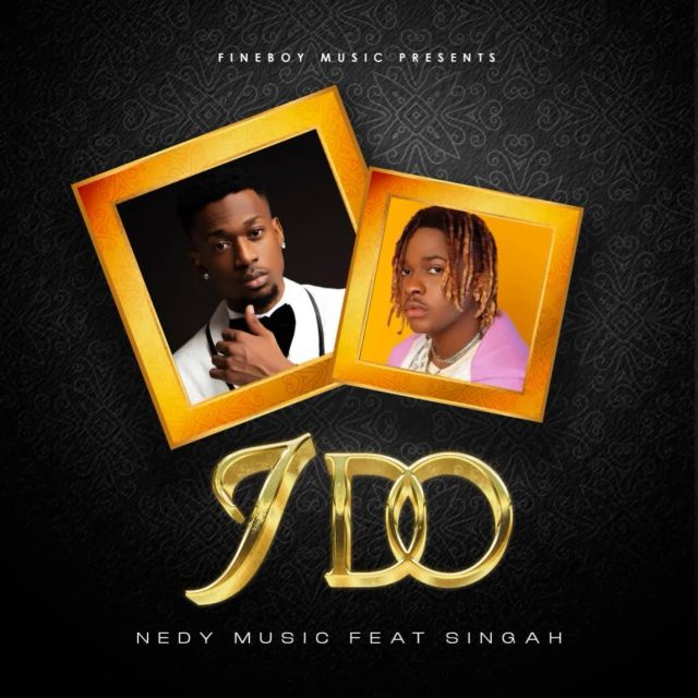 AUDIO | Nedy Music Ft. Singah – I Do | Download