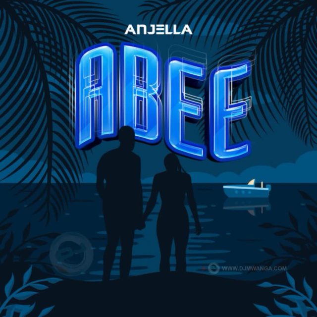 AUDIO | Anjella – Abee | Download