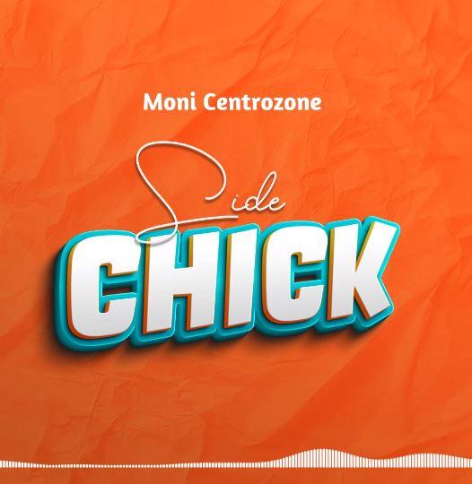 AUDIO | Moni Centrozone (Malume) – SIDECHICK | Download