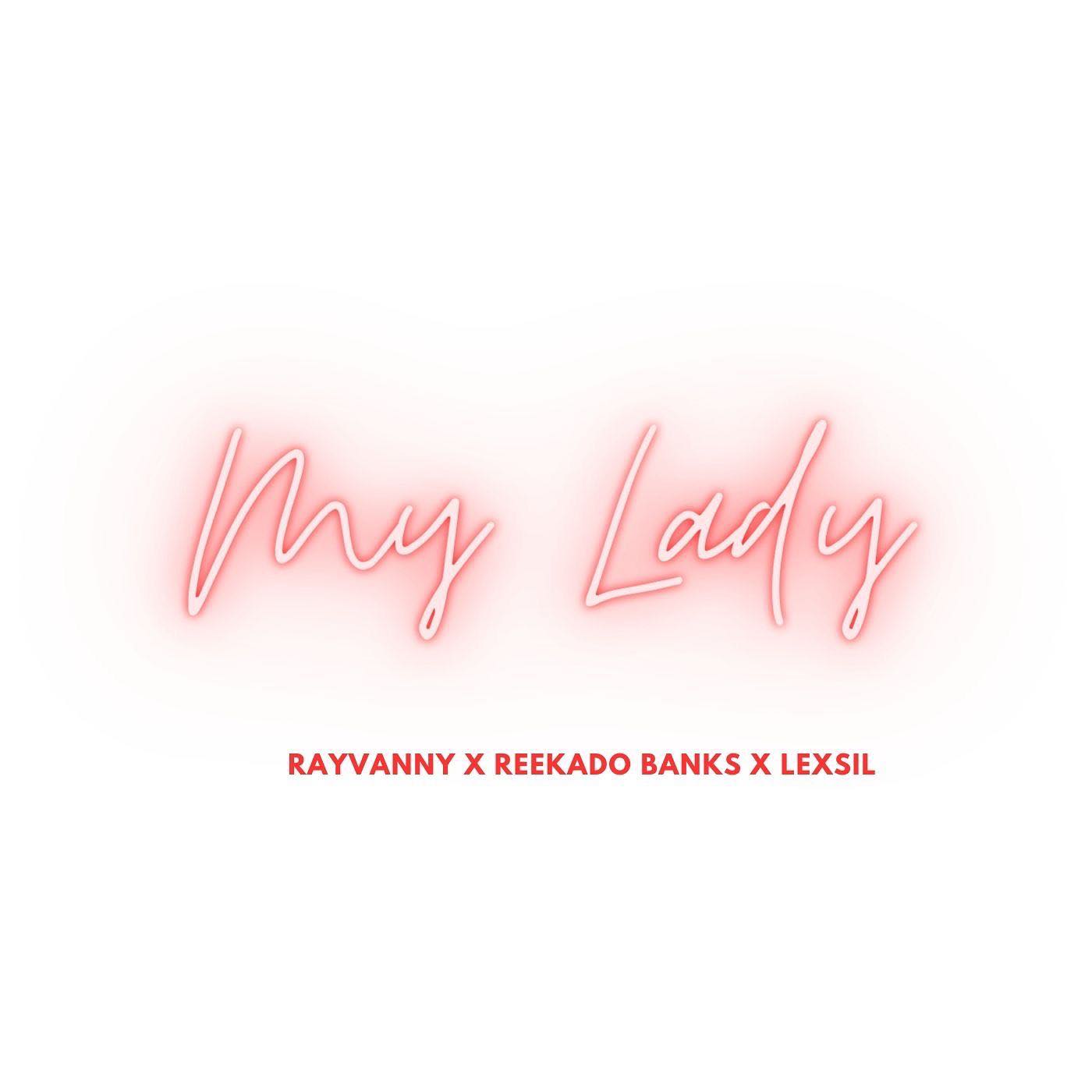AUDIO | Rayvanny Ft. Reekado Banks X Lexsil – My Lady | Download