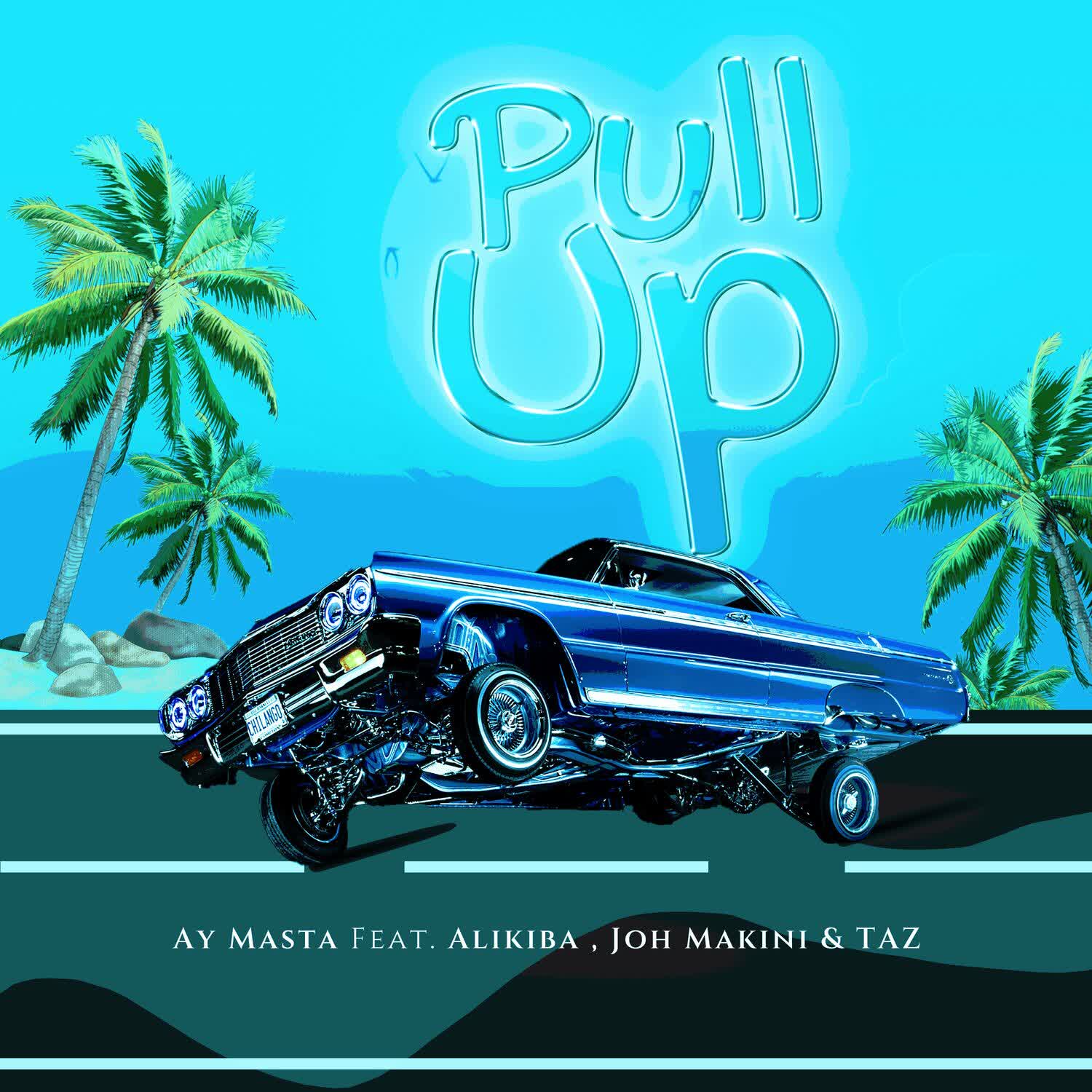 AUDIO | AY Masta, Joh Makini, Alikiba & Taz – Pull Up | Download