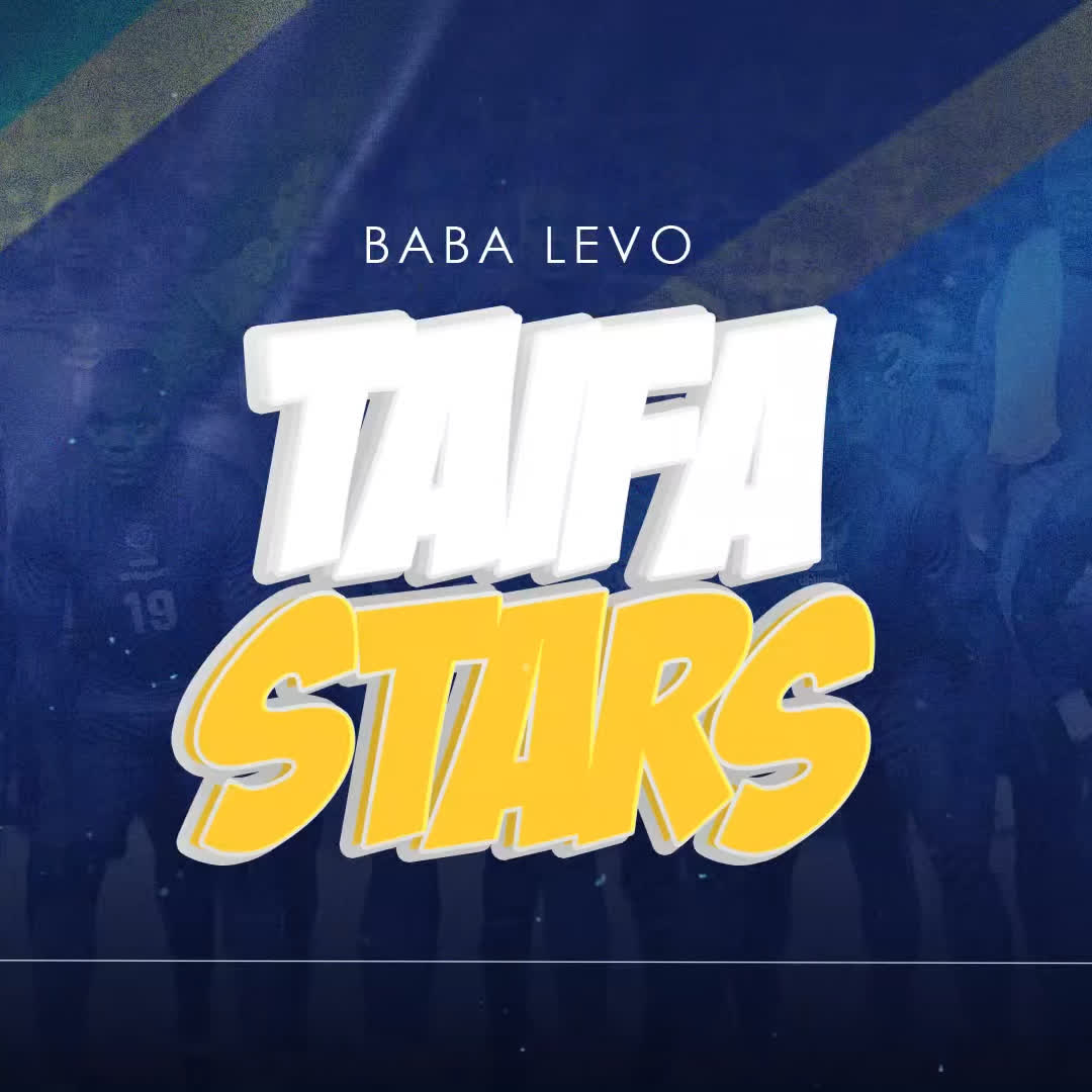 AUDIO | Baba Levo – Taifa Stars | Download