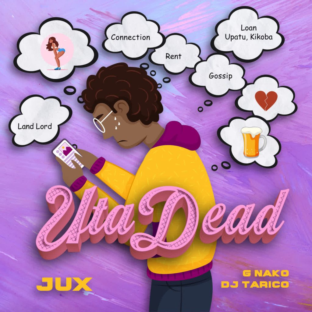 AUDIO | Jux, Dj Tarico & G Nako – Uta Dead | Download