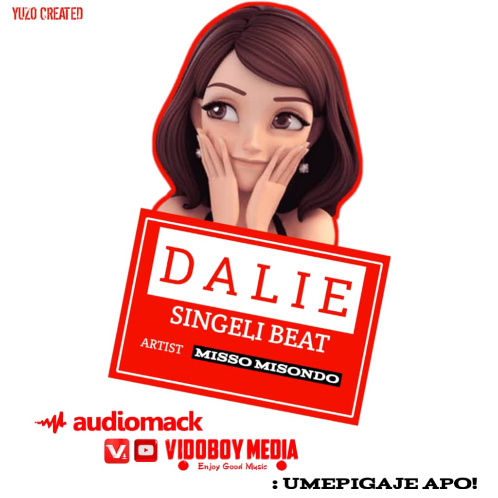 SINGELI AUDIO | Misso Misondo – Dalie singeli beat | Download