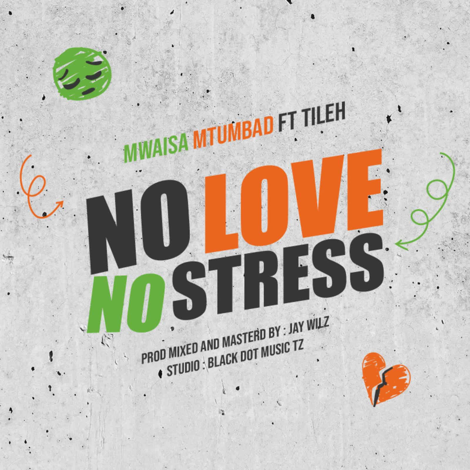 AUDIO | Mwaisa Mtumbad Feat. Tileh – No Love No Stress | Download