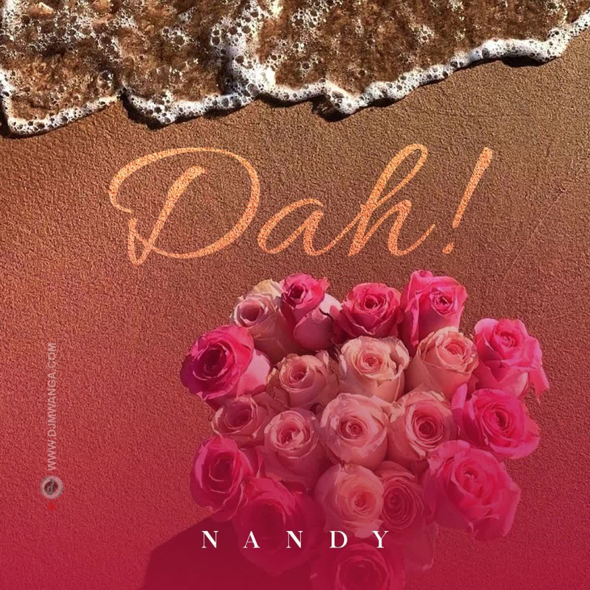 AUDIO | Nandy – Dah! | Download