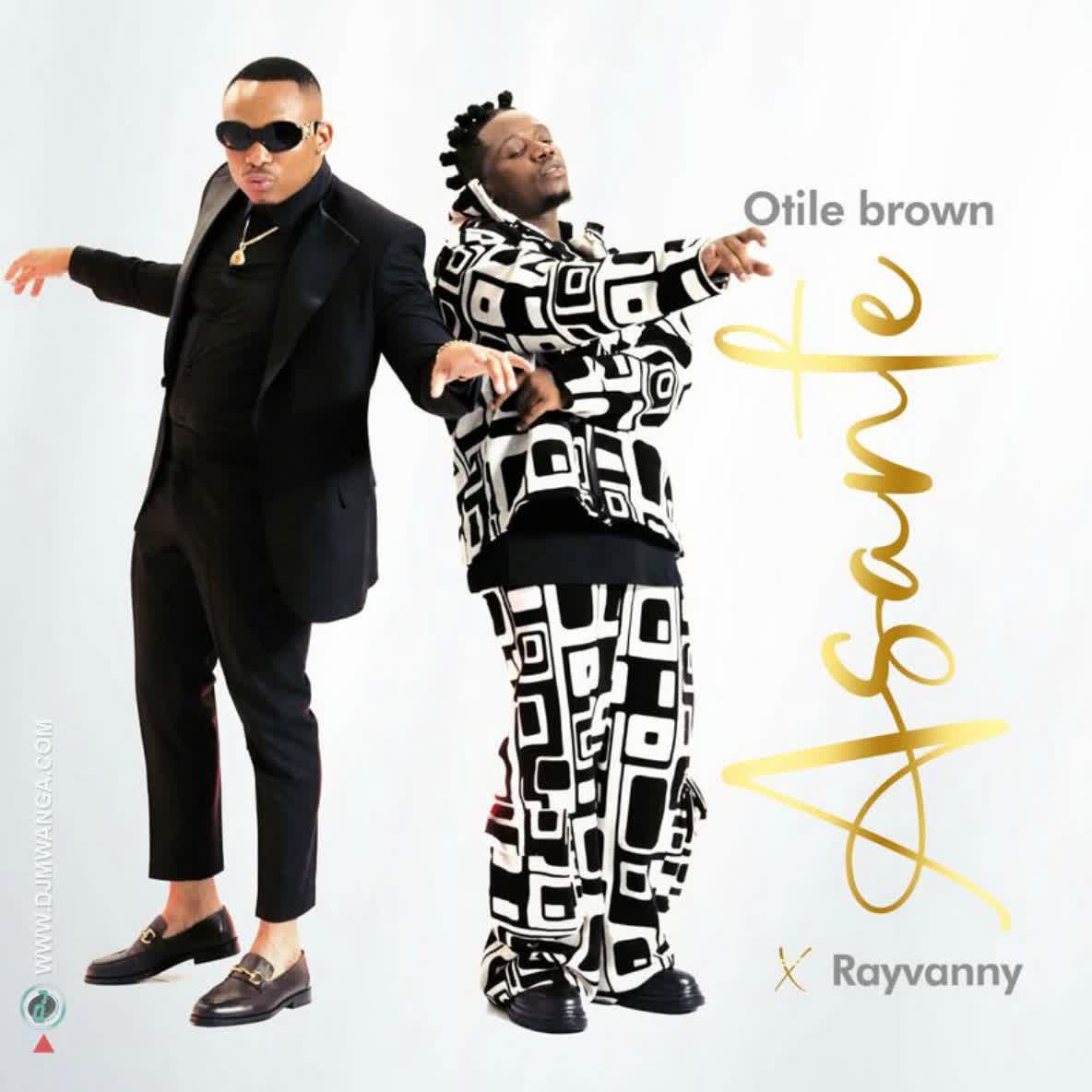 AUDIO | Otile Brown X Rayvanny – Asante | Download