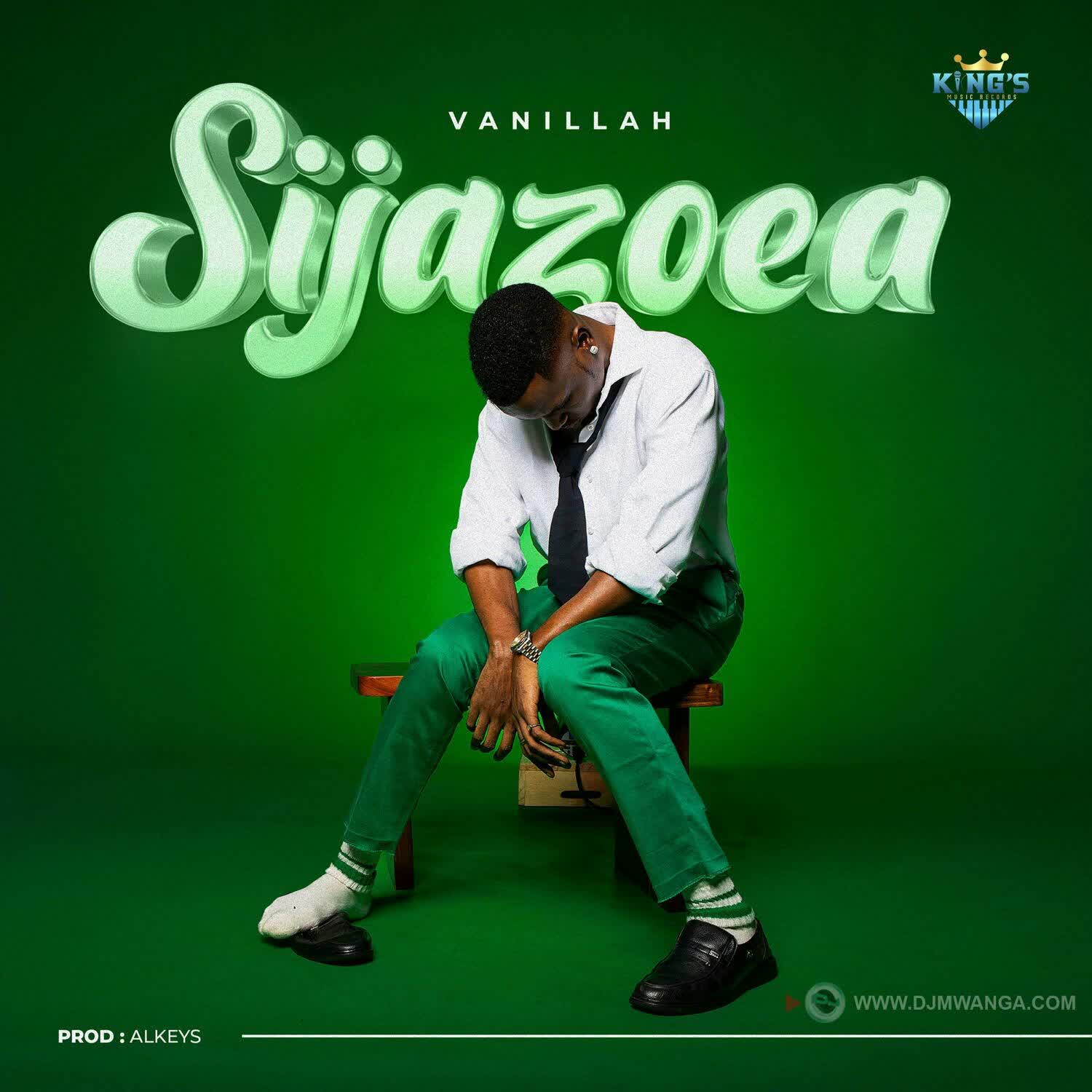 AUDIO | Vanillah – Sijazoea | Download