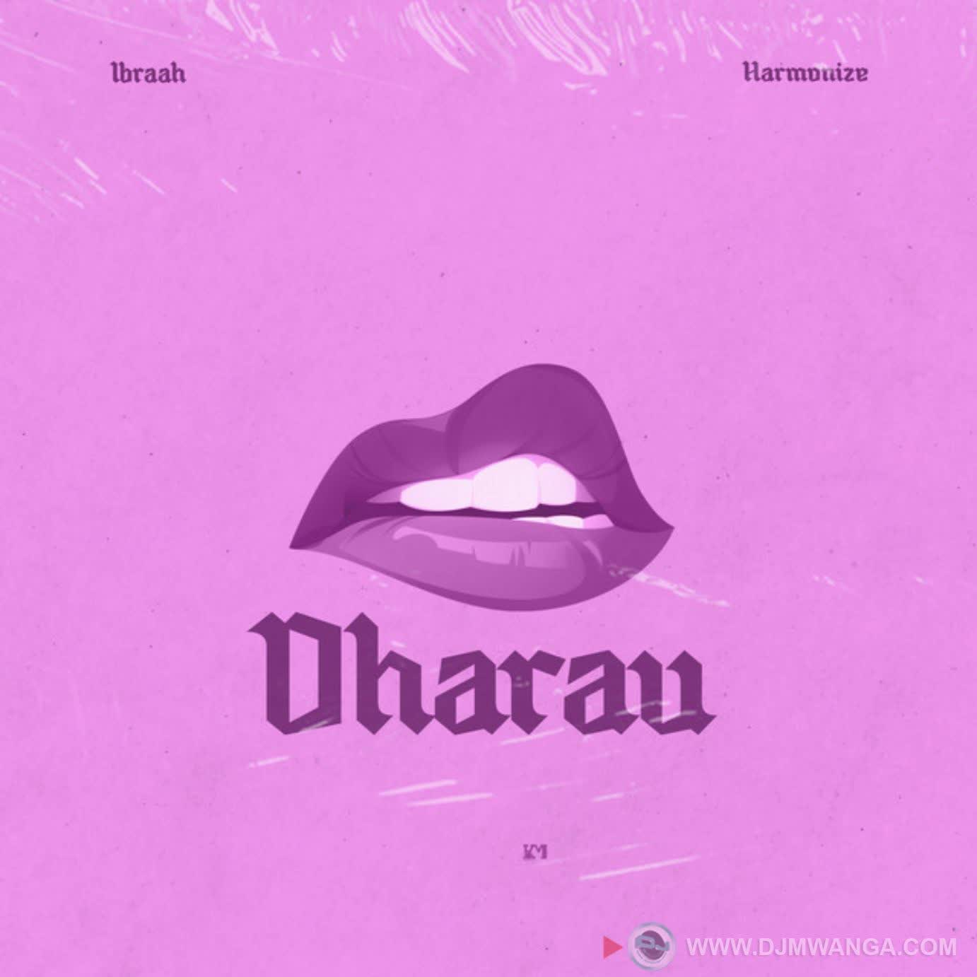 AUDIO | Ibraah Ft. Harmonize – Dharau | Download