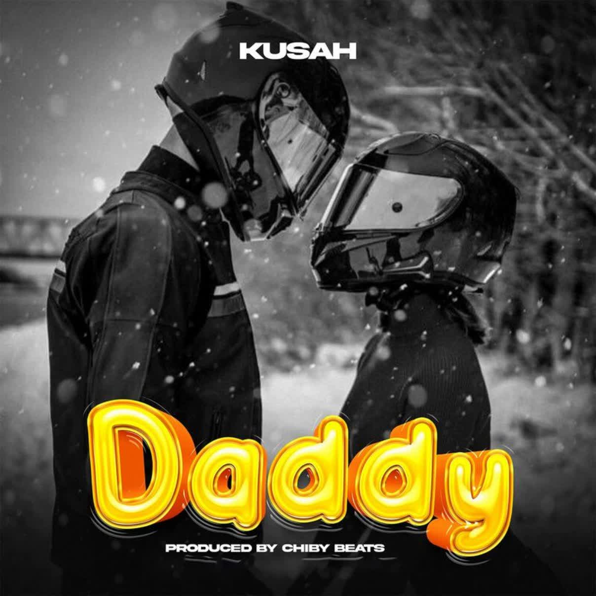 AUDIO | Kusah – Daddy | Download