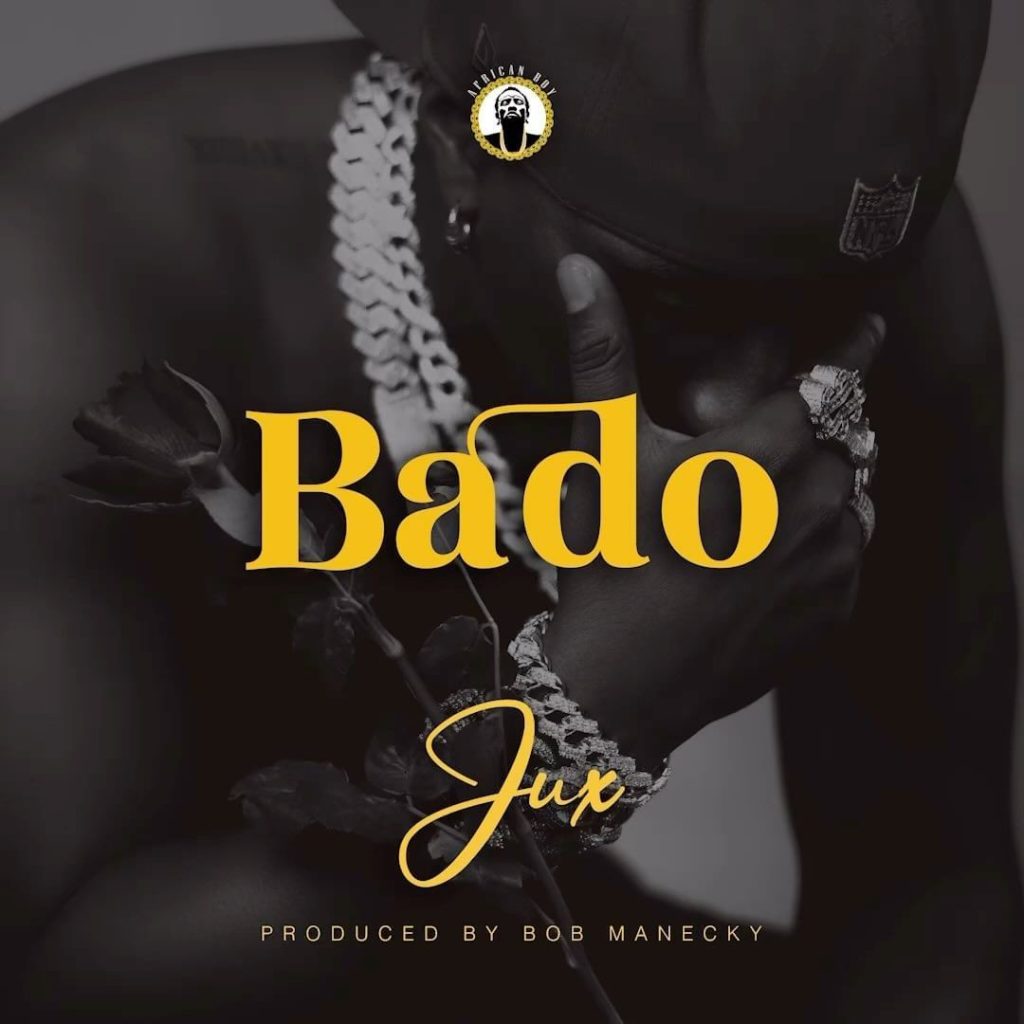 AUDIO | Jux – BADO | Download