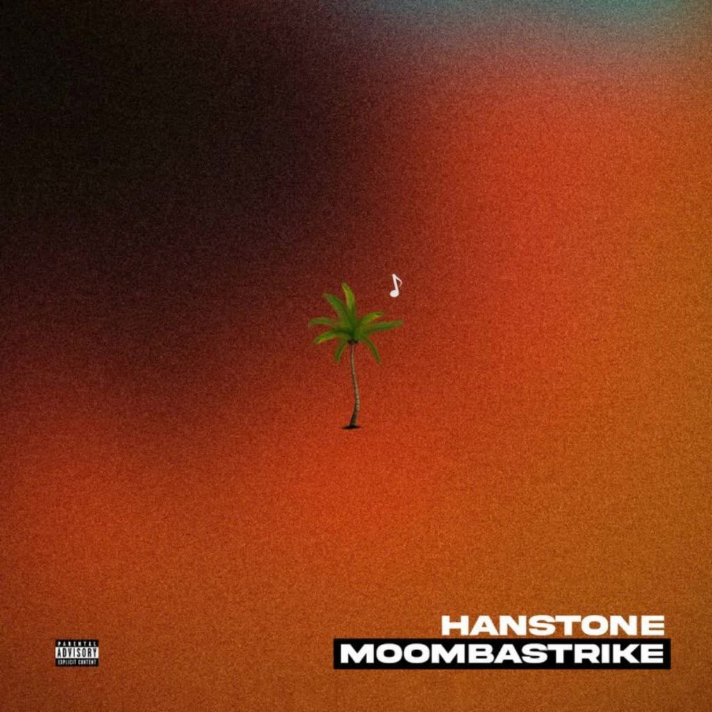 AUDIO | Hanstone – Moombastrike | Download