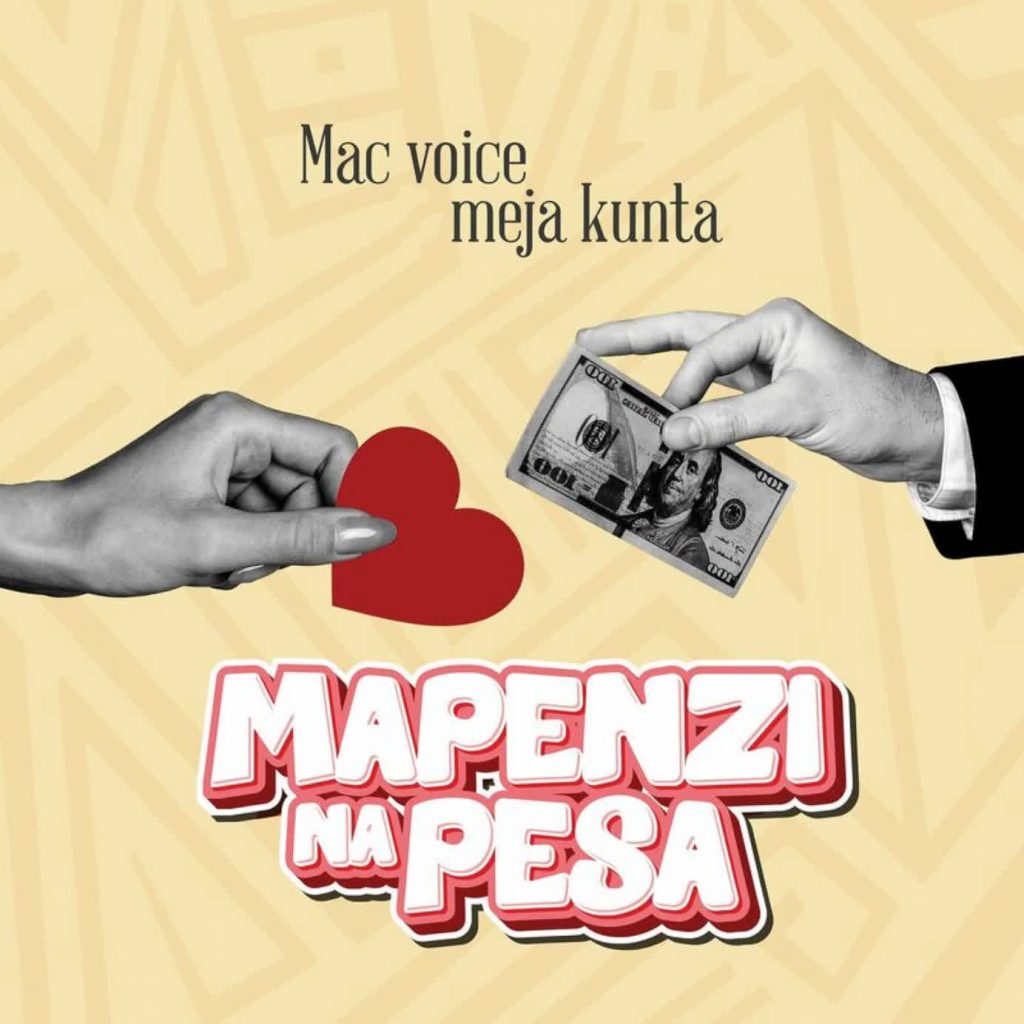 AUDIO | Macvoice Ft. Meja Kunta – Mapenzi Na Pesa | Download
