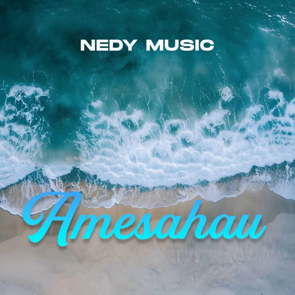AUDIO | Nedy Music – Amesahau | Download